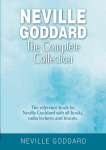 Neville Goddard - The Complete Collection: The reference book by Neville Goddard with all books, radio lectures and lessons., Neville Goddard - The Complete Collection: The reference book by Neville Goddard with all books, radio lectures and lessons.