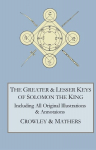 The Greater and Lesser Keys of Solomon the King, The Greater and Lesser Keys of Solomon the King