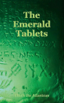 THE EMERALD TABLETS OF THOTH THE ATLANTEAN, THE EMERALD TABLETS OF THOTH THE ATLANTEAN