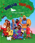 Biblija vaikams. Nesenstantys pasakojimai, Biblija vaikams. Nesenstantys pasakojimai