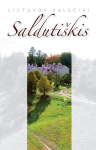 Salduti&scaron;kis (38-oji serijos "Lietuvos valsčiai" knyga), Salduti&scaron;kis (38-oji serijos "Lietuvos valsčiai" knyga)
