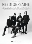 Needtobreathe Sheet Music Collection: 16 Songs Arranged for Piano/Vocal/Guitar, Needtobreathe Sheet Music Collection: 16 Songs Arranged for Piano/Vocal/Guitar