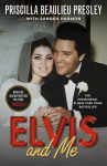 Elvis and Me: The True Story of the Love Between Priscilla Presley and the King of Rock N Roll, Elvis and Me: The True Story of the Love Between Priscilla Presley and the King of Rock N Roll