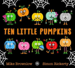 Ten Little Pumpkins: The perfect picture book for Halloween, Ten Little Pumpkins: The perfect picture book for Halloween