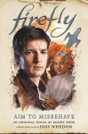 Aim to Misbehave: Firefly, Aim to Misbehave: Firefly