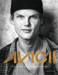 Avicii: The life and music of Tim Bergling: THE BRAND NEW BOOK ON THE PHENOMENAL DANCE DJ, Avicii: The life and music of Tim Bergling: THE BRAND NEW BOOK ON THE PHENOMENAL DANCE DJ