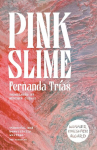 Pink Slime, Pink Slime