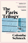 The Paris Trilogy: A Life in Three Stories, The Paris Trilogy: A Life in Three Stories