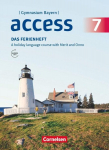 Access 7. Jahrgangsstufe - Bayern - Das Ferienheft: Arbeitsheft, Access 7. Jahrgangsstufe - Bayern - Das Ferienheft: Arbeitsheft