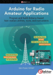 Arduino for Radio Amateur Applications: Program and build Arduino-based ham station utilities, tools, and instruments, Arduino for Radio Amateur Applications: Program and build Arduino-based ham station utilities, tools, and instruments