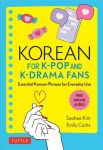 Korean for K-Pop and K-Drama Fans: Essential Korean Phrases for Everyday Use (Free Online Audio), Korean for K-Pop and K-Drama Fans: Essential Korean Phrases for Everyday Use (Free Online Audio)