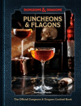 Puncheons and Flagons: The Official Dungeons & Dragons Cocktail Book [A Cocktail and Mocktail Recipe Book], Puncheons and Flagons: The Official Dungeons & Dragons Cocktail Book [A Cocktail and Mocktail Recipe Book]