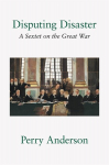 Disputing Disaster: A Sextet on the Great War, Disputing Disaster: A Sextet on the Great War