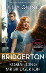 Bridgerton: Romancing Mr Bridgerton. TV Tie-In: Tie-in for Penelope and Colins story - the inspiration for Bridgerton series three, Bridgerton: Romancing Mr Bridgerton. TV Tie-In: Tie-in for Penelope and Colins story - the inspiration for Bridgerton  ...