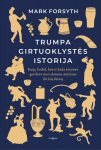 Trumpa girtuoklystės istorija. Kaip, kodėl ir kur žmonės gerdavo nuo akmens amžiaus iki &scaron;ių dienų
