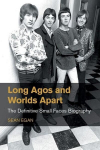 Long Agos and Worlds Apart: The Definitive Small Faces Biography, Long Agos and Worlds Apart: The Definitive Small Faces Biography