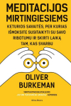 Meditacijos mirtingiesiems. Keturios savaitės, per kurias i&scaron;moksite susitaikyti su savo ribotumu ir skirti laiką tam, kas svarbu, Meditacijos mirtingiesiems. Keturios savaitės, per kurias i&scaron;moksite susitaikyti su savo ribotumu ir skirti laiką tam, ka ...
