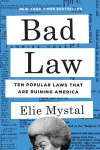 Bad Law: Ten Popular Laws That Are Ruining America, Bad Law: Ten Popular Laws That Are Ruining America