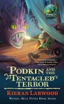 Podkin and the Tentacled Terror: The eighth in The World of Podkin One-Ear series, Podkin and the Tentacled Terror: The eighth in The World of Podkin One-Ear series