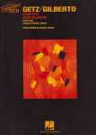 Stan Getz/Joao Gilberto: Getz/Gilberto Transcribed Scores