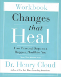 Changes That Heal Workbook: Four Practical Steps to a Happier, Healthier You