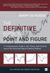Definitive Guide to Point and Figure: A Comprehensive Guide to the Theory and Practical Use of the Point and Figure Charting Method 2nd Revised edition