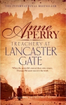 Treachery at Lancaster Gate Thomas Pitt Mystery, Book 31: Anarchy and corruption stalk the streets of Victorian London