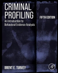 Criminal profiling: an introduction to behavioral evidence analysis