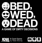 Stalo žaidimas Bed, Wed, Dead: A Game of Dirty Decision