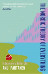 Nordic Theory of Everything: In Search of a Better Life