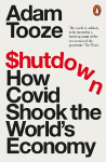Shutdown: How Covid Shook the World's Economy