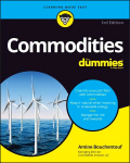 Commodities For Dummies, 3rd Edition 3rd ed.