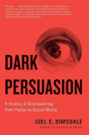 Dark Persuasion: A History of Brainwashing from Pavlov to Social Media