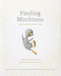 Finding Muchness: How to Add More Life to Life