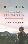 Return: A Journey Back to Living Wild