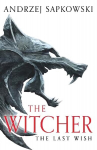 Last Wish: Introducing the Witcher - Now a major Netflix show
