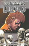 Walking Dead Volume 6: This Sorrowful Life illustrated edition, v. 6, The Walking Dead Volume 6: This Sorrowful Life This Sorrowful Life