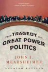 Tragedy of Great Power Politics Updated Edition