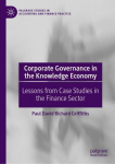 Corporate Governance in the Knowledge Economy: Lessons from Case Studies in the Finance Sector 1st ed. 2021
