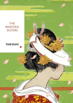 The Makioka Sisters: Junichiro Tanizaki, The Makioka Sisters: Junichiro Tanizaki