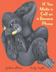 If You Make a Call on a Banana Phone, If You Make a Call on a Banana Phone