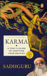 Karma: A Yogis Guide to Crafting Your Destiny NEW YORK TIMES, USA TODAY, and PUBLISHERS WEEKLY BESTSELLER , must-read book on spirituality and self-improvement by Sadhguru, Karma: A Yogis Guide to Crafting Your Destiny NEW YORK TIMES, USA TODAY, and  ...