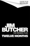Twelve Months: The Dresden Files Book 18, Twelve Months: The Dresden Files Book 18