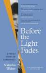 Before the Light Fades: A Family Story of Resistance - Fascinating Sarah Waters, Before the Light Fades: A Family Story of Resistance - Fascinating Sarah Waters