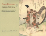 Plum Blossom and Green Willow: Japanese Surimono Poetry Prints from the Ashmolean Museum
