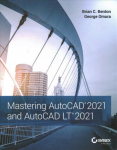 Mastering AutoCAD 2021 and AutoCAD LT 2021 2nd edition
