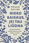 Nieko baisaus, jei tau liūdna. Kodėl sielvartas svarbi emocija ir kaip i&scaron;mokti gyventi toliau