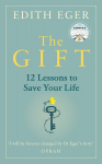 The Gift : 12 Lessons to Save Your Life