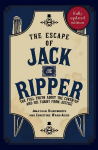 Escape of Jack the Ripper: The Full Truth About the Cover-up and His Flight from Justice
