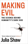 Making Evil: The Science Behind Humanity's Dark Side Main